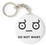 Do Not Want Disapproval keychains