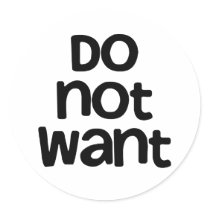 Do Not Want