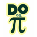 Do or Pi for Pi Day t-shirts
