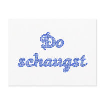 do schaugst bayrischer Spruch Postkarten