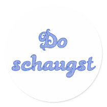 do schaugst bayrischer Spruch Stickers