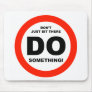 Do Something - Mousepad
