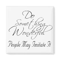 Do Something wonderful magnet