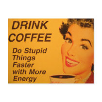 Do Stupid Things Faster Vintage Coffee Ad