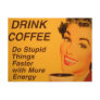 Do Stupid Things Faster Vintage Coffee Ad