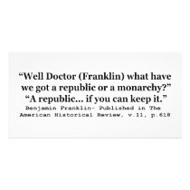 Do We Have a Republic or a Monarchy Franklin Quote Picture Card