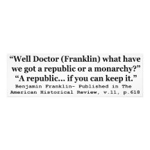 Do We Have a Republic or a Monarchy Franklin Quote Photo Print