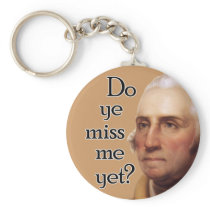 Do ye miss me yet? key chain