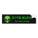 DO YOU BELIEVE?, Alien bumper stickers