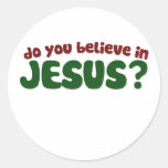 Do you believe in Jesus Stickers