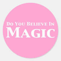 Do You Believe In Magic Gifts Stickers