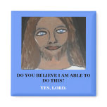 DO YOU BELIEVE? MAGNET