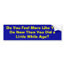 Do You Feel More Like You Do Now Than You Did a...