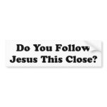 Do You Follow bumper stickers