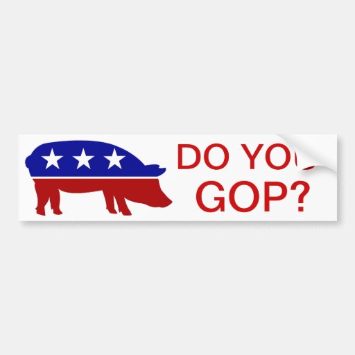 Do you GOP? Bumper Stickers