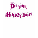 Do you,iHoney.Joo? t-shirts