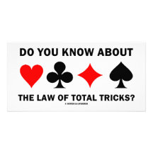 Do You Know About The Law Of Total Tricks? Personalized Photo Card