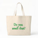 Do You Smell That bags