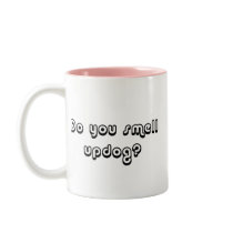 Do You Smell Updog? Mug