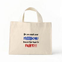 Do you want , your , FREEDOM?, Now is the time ... Canvas Bags