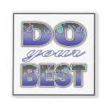 Do Your Best - Inspirational  Magnet