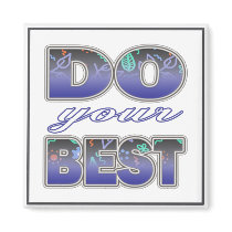 Do Your Best - Inspirational  Magnet