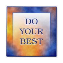 DO YOUR BEST REFRIGERATOR MAGNET