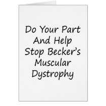 Do Your Part And Help Stop Becker's Muscular Dystr Greeting Card