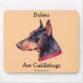 Dobies Are Cuddlebugs Doberman Dog Funny Mousepad