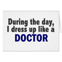 Doctor During The Day Card