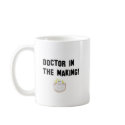 Doctor in the making mugs