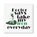 Doctor says take iron 2 magnets