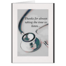 doctor, Thanks for always taking the time to li... Greeting Card