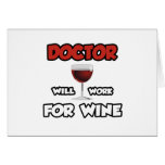 Doctor ... Will Work For Wine Cards