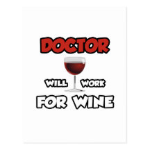 Doctor ... Will Work For Wine Post Card