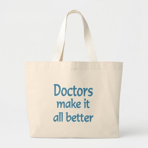 Doctors Make it all Better Canvas Bag