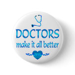 Doctors Make it Better buttons
