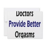 Doctors Provide Better Orgasms invitations