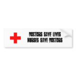 Doctors save lives - Nurses save doctors sticker Bumper Sticker