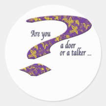 Doer or talker question Purple Round Stickers
