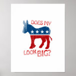 DOES MY ASS LOOK BIG Faded.png Posters