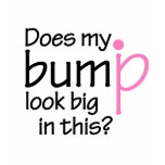 Does my bump look big in this? t-shirts