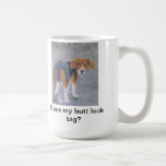 Does my butt look big?  Sparky cup mugs