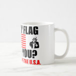Does My Flag Offend You? Mug