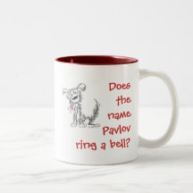 Does the name Pavlov ring a bell? Coffee Mugs