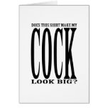 Does this shirt make my cock look big cards