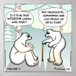 DOES WISDOM COME WITH AGE posters