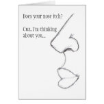 Does your nose Itch? Greeting Cards