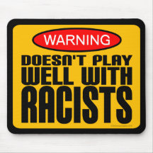 Doesn't Play Well With Racists Mouse Pads
