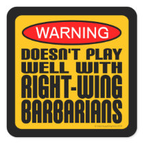 Doesn't Play Well With Right-Wing Barbarians Stickers